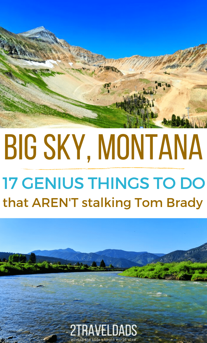 16 things to do in Big Sky, Montana from hiking to eating barbeque on the river, heading to the top of Lone Peak to so much more. And not stalking Tom Brady. #montana #bigsky #mountains #vacation