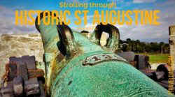 Strolling through historic St Augustine, Florida - from the Spanish fort to the Spanish Quarter, Alligator Farm to the Lighthouse - an ideal family destination