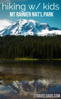 Hiking in Mt Rainier National Park is one of the most beautiful and fun experiences in Washington State. Hiking recommendations for any age. 2traveldads.com