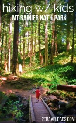 Hiking in Mt Rainier National Park is one of the most beautiful and fun experiences in Washington State. Hiking recommendations for any age. 2traveldads.com