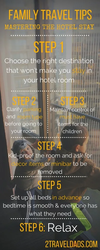 6 Family Travel Tips to mastering the hotel stay. 2traveldads.com