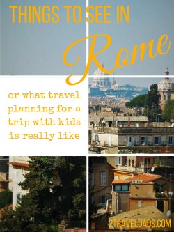 We skipped Rome last time, but now we have made a list of the things to see in Rome with kids! 2traveldads.com