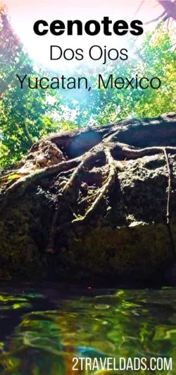 One of the most breathtaking experiences you can have: swimming through the caves of the Cenotes Dos Ojos in Playa Del Carmen, Mexico. 2traveldads.com