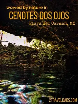 One of the most breathtaking experiences you can have: swimming through the caves of the Cenotes Dos Ojos in Playa Del Carmen, Mexico. 2traveldads.com