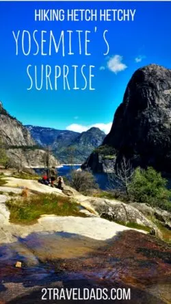 Yosemite National Park is amazing and crowded. Hiking Hetch Hetchy Valley is beautiful, full of waterfalls, and very few people. Great family travel! 2traveldads.com