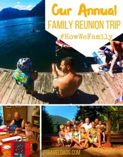 An annual family reunion trip is a great way to reconnect with your loved ones. A week at the lake is perfect for #HowWeFamily. 2traveldads.com
