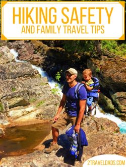 It's not difficult to play it safe while traveling, but when you're hiking there are some extra things to consider, especially when you're hiking with kids. 2traveldads.com