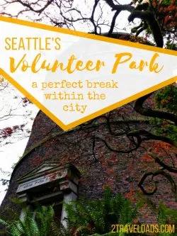 Volunteer Park in Seattle's Capitol Hill neighborhood is a perfect break from the city, including a conservatory, water tower to climb and countless community events through the year. 2traveldads.com