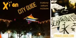 Xi'an city guide: how to experience China's first capitol with history, nature and culture. 2traveldads.com