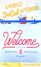 The Santa Monica Pier is one of the most iconic sights on the West Coast, and though loaded with tourists, is the perfect plan for an afternoon in the Los Angeles area. From the beach to the ferris wheel nothing could be more Southern California. 2traveldads.com