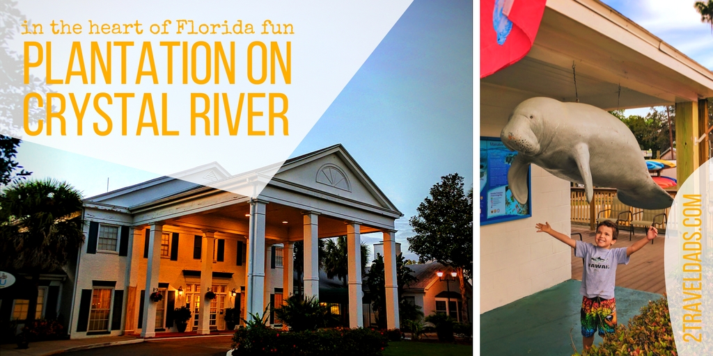 The Plantation on Crystal River is an ideal hotel for experiencing Florida's manatees, Rainbow Springs, the Crystal River National Wildlife Refuge and much more. 2traveldads.com