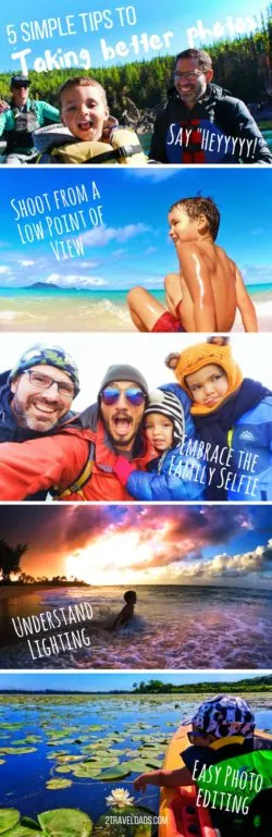 Take better photos when traveling or every day with these 5 simple tips. Travel and family photography made easy. 2traveldads.com