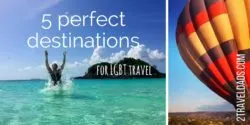 The best way to find new destinations for LGBT travel is to ask those who've been there and felt welcome. Get some new ideas for LGBT travel (or anybody else who's looking for adventure!). 2traveldads.com