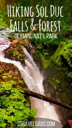 Hiking at Sol Duc Falls in Olympic National Park is a must-see on the Olympic Peninsula of Washington. Rainforest and mossy canyons make this lush destination perfectly PNW. 2traveldads.com