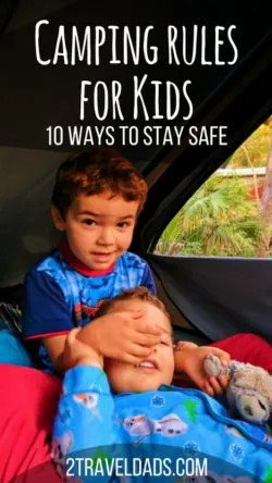 Camping rules for kids are so important to keep the family safe as well as ensure the most fun on your camping trip. 2traveldads.com