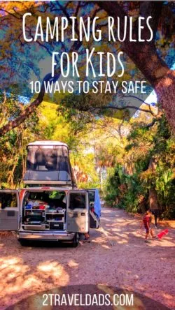 Camping rules for kids are so important to keep the family safe as well as ensure the most fun on your camping trip. 2traveldads.com