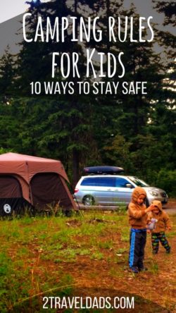 Camping rules for kids are so important to keep the family safe as well as ensure the most fun on your camping trip. 2traveldads.com