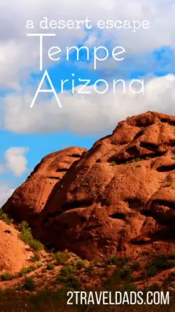 Tempe with kids is an easy and affordable Arizona getaway. Culture, desert nature, and fun make it a great winter vacation. 2traveldads.com