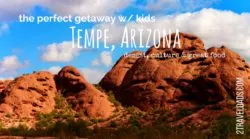 Tempe with kids is an easy and affordable Arizona getaway. Culture, desert nature, and fun make it a great winter vacation. 2traveldads.com