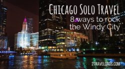 Chicago solo travel is a great city adventure. Museums, food, historic buildings and tours, it's a perfect weekend escape or easy to explore as a business traveler. 2traveldads.com
