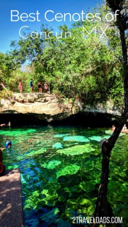 A highlight of a Caribbean Mexico vacation is visiting some of the best cenotes near Cancun. Swimming in caves and fresh water springs is fun and unique to the Yucatan. Cenotes are the best! 2traveldads.com