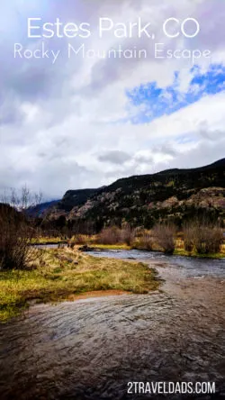 Estes Park with kids is a fun and adventurous place to visit for a different side of Colorado. Close enough to Denver for a weekend escape, the small mountain town is the gateway to Rocky Mountain NP and is very family friendly. 2traveldads.com