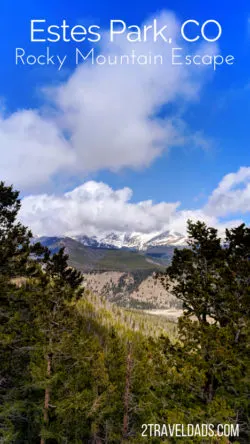 Estes Park with kids is a fun and adventurous place to visit for a different side of Colorado. Close enough to Denver for a weekend escape, the small mountain town is the gateway to Rocky Mountain NP and is very family friendly. 2traveldads.com