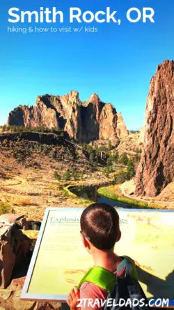 Visiting Smith Rock with kids or without is an ideal Central Oregon experience. Hiking, wildlife, rock climbing and the beautiful landscape make Smith Rock State Park one of the wonders of Oregon. 2traveldads.com