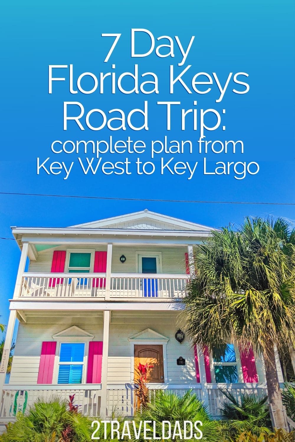 The Ultimate Island Road Trip: The Florida Keys & Key West