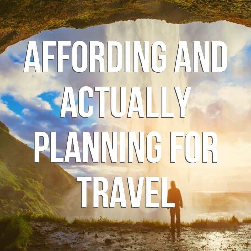 Affording Travel is more than working full time, but starts with saving and budgeting. Actionable tips to save and plan travel, making it a part of your everyday life.