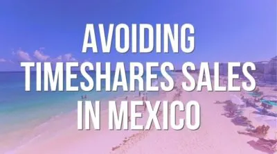 Avoiding Timeshare Sales in Mexico landing (1)