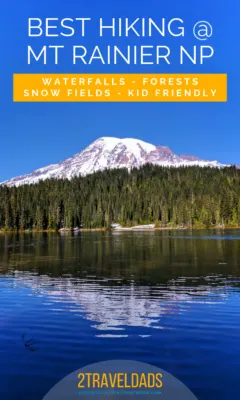 The best hiking in Mount Rainier National Park from waterfalls to rainforests. Hikes that are kid friendly and beautiful in the Pacific Northwest. #hiking #nationalpark #washington