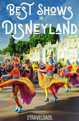 Disneyland and California Adventure are full of shows and entertainment year round. These are the best shows in the parks that you CAN'T MISS! #Disney #Disneyland #California