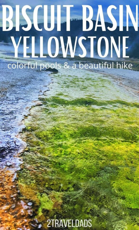 Biscuit Basin, Yellowstone The Most Colorful Springs (and A Great Hike!)