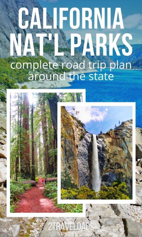 Awesome California National Parks Road Trip You Need to Do - 2TravelDads