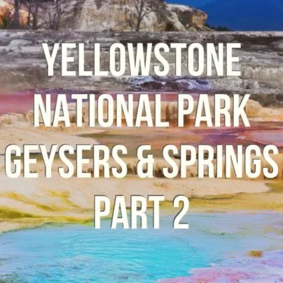 Best geyser recommendations in Yellowstone National Park. Must-see hot springs and geysers that most people miss when they visit Yellowstone. #Wyoming #NationalPark #Yellowstone #hiking