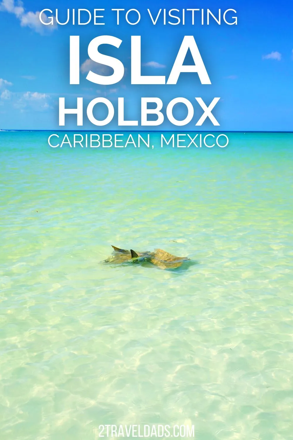 Isla Holbox: the last slice of mellow Caribbean island life - 2TravelDads