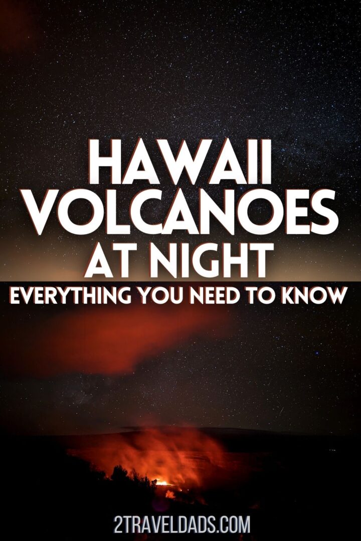 Visiting Hawaii Volcanoes National Park at Night for Lava Glow and