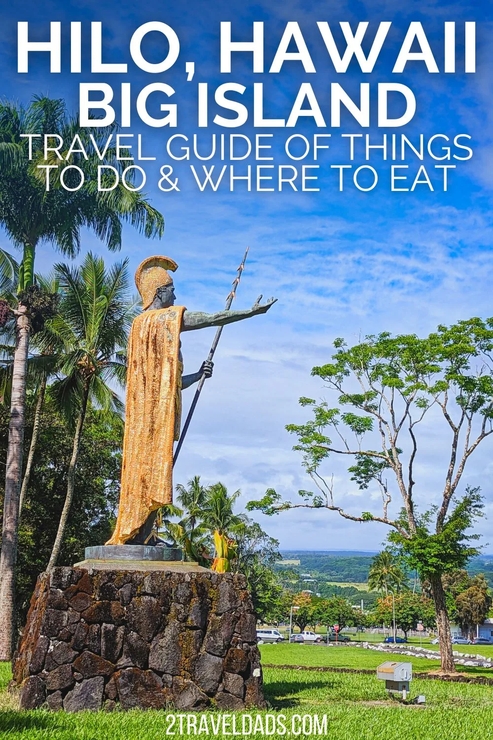 Hilo Travel Guide: Things to Do and Where to Eat on the Big Island