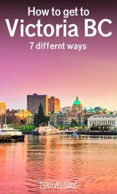 Answers for how to get to Victoria BC, because there are seven different ways to get to Vancouver Island. Podcast episode breaks down the travel options to visit Victoria.