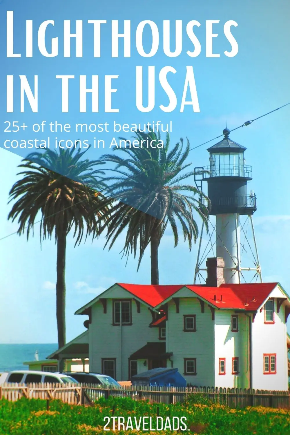 There are more than 100 lighthouses in the USA. These picks are beautiful, easy to visit and make for picturesque road trip adventures, from the Florida Keys to the Oregon Coast.
