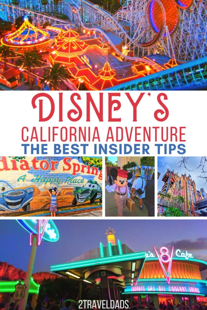 Disney's California Adventure Awesome, Easy Insider Tips - 2TravelDads