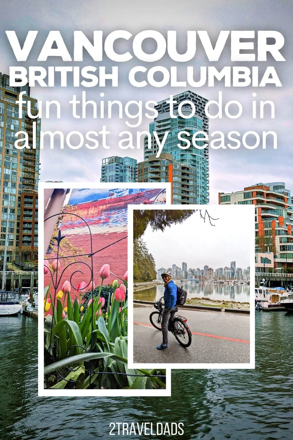 Visit Vancouver: 2024 Travel Guide for Vancouver, British Columbia