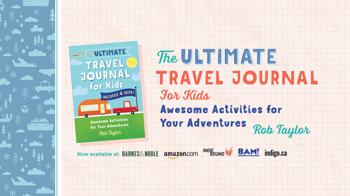 The Ultimate Travel Journal for Kids: Awesome Activities for Your Adventures [Book]