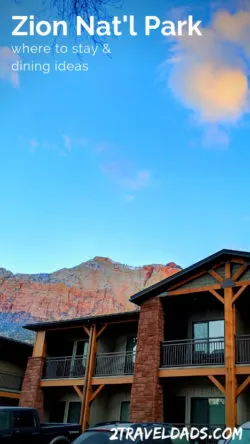 Planning where to stay at Zion National Park and knowing where to eat are big parts of a successful family trip to Utah, key to traveling on a budget.