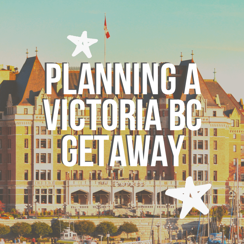 Planning a 3 Day Getaway to Victoria BC: breweries, gardens and more